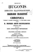 Гуго (аббат Флавиньи); Вольфельм из Браувайлера; Эккехард из Ауры; анонимные «Трирские деяния»; Теодерик Трирский; Эбервин Трирский; аноним